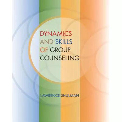 Dynamics & Skills of Group Counseling