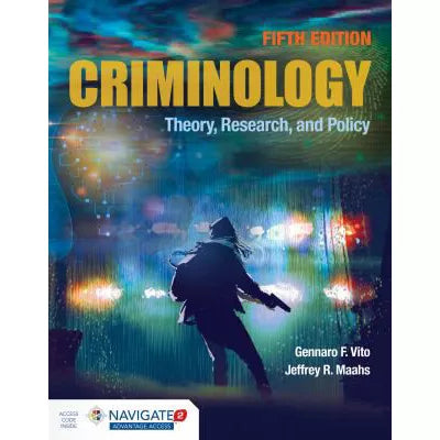 Criminology: Theory, Research, and Policy : Theory, Research, and Policy