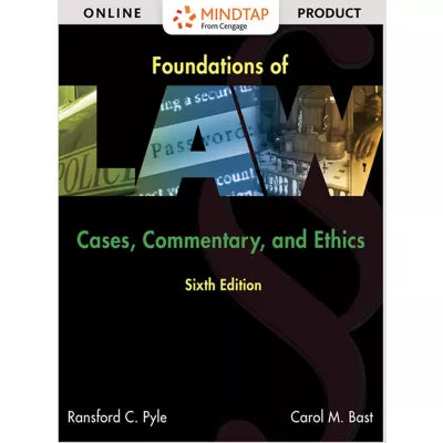 MindTap Paralegal, 1 term (6 months) Instant Access for Pyle/Basts 's Foundations of Law: Cases, Commentary and Ethics