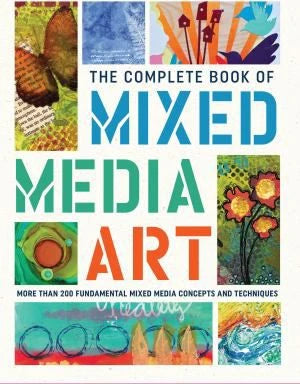 More Than 200 Fundamental Mixed Media Concepts & Techniques